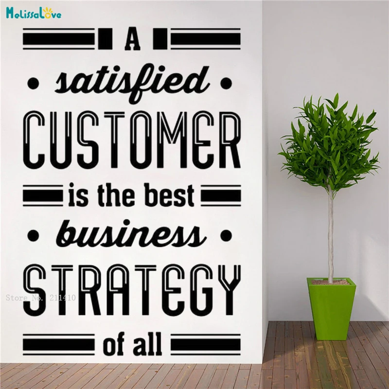 

A Satisfied Customer Is The Best Business Strategy Wall Sticker Quotes Office Decor Success Décor Removable Decals YT3430