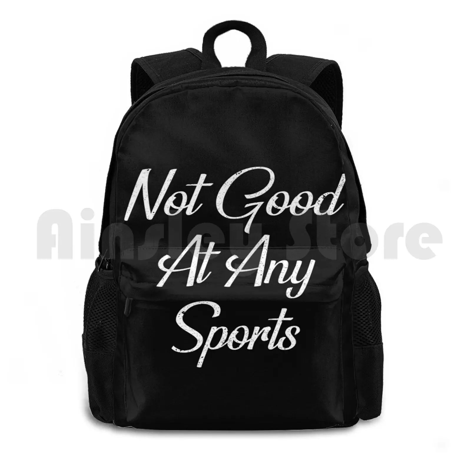 Not Good At Any Sports-I Am Not Good At Any Sports Outdoor Hiking Backpack Riding Climbing Sports Bag Funny Not Good At Any