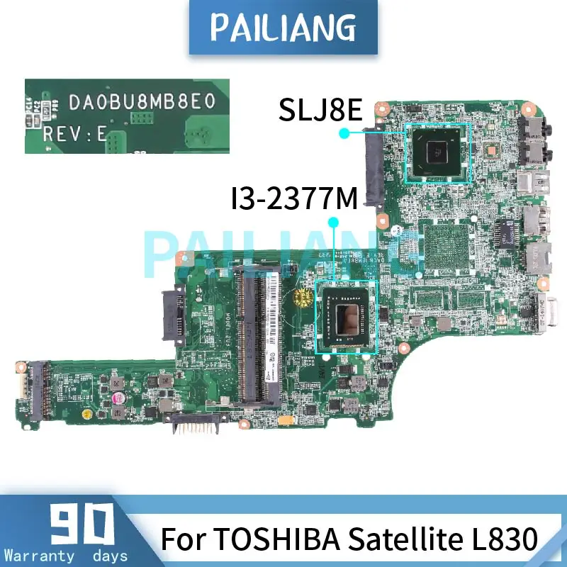 

PAILIANG Laptop motherboard For TOSHIBA Satellite L830 I3-2377M Mainboard DA0BU8MB8E0 A000209180 SR0CW SLJ8E DDR3 tesed