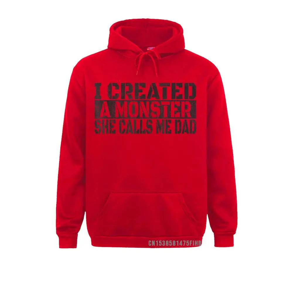 Mens I Created A Monster She Calls Me Dad Funny Dad Daughter Sweatshirts For Men Thanksgiving Day Hoodies Hoods Classic