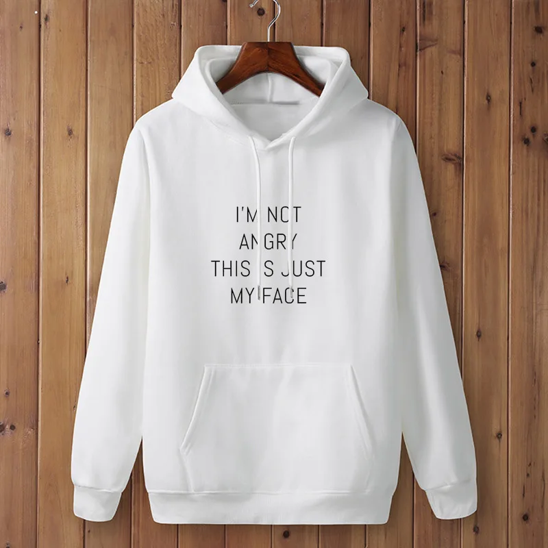 

I'm not angry this is just my face Print Women hoodies Casual Funny pullover For Lady Top hoodies Hipster Drop Ship