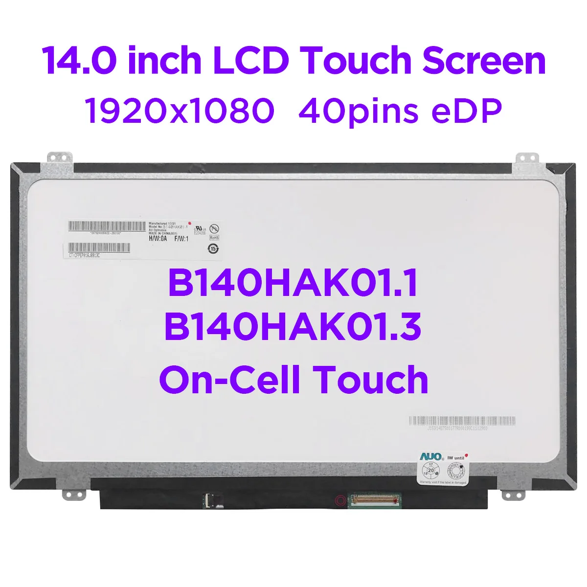 

14.0 inch Laptop LCD Touch Screen B140HAK01.1 fit B140HAK01.3 LP140WF5-SPJ1 IPS Matrix Display On-Cell Touch1920x1080 40pins eDP