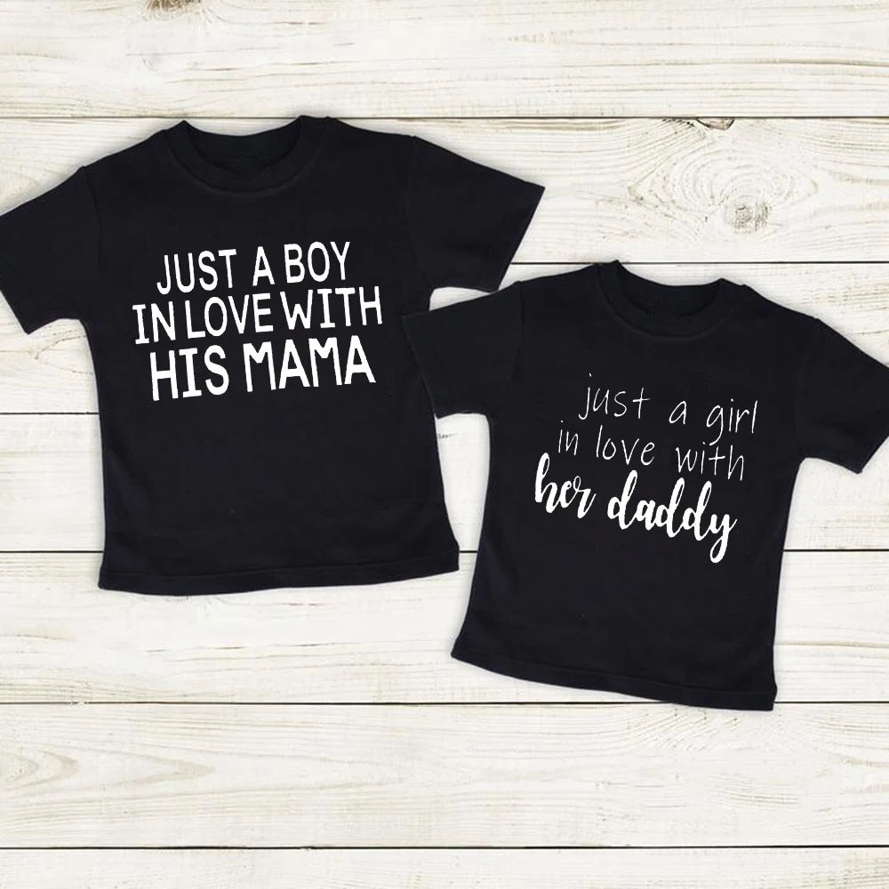 Just A Boy Girl In Love with His Mama Her Daddy Kids Shirt Toddler Boy Casual Toddler Blouse T-shirt Drop Shipping