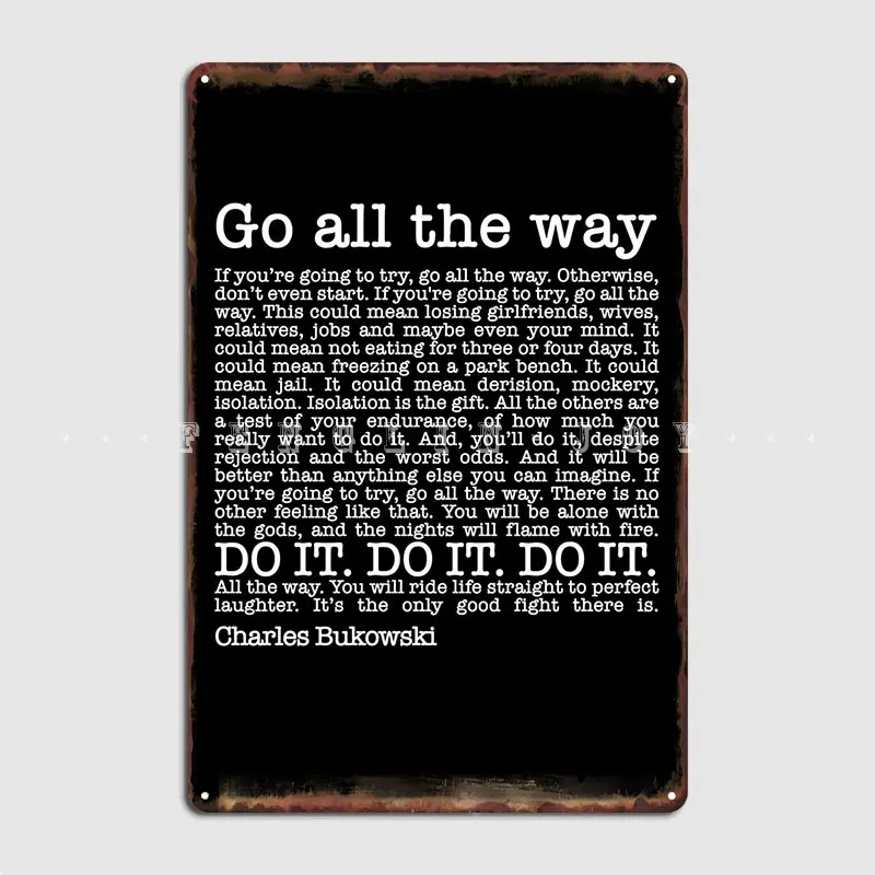 Roll The Dice By Charles Bukowski Go All The Way Metal Sign Wall Pub Pub Garage Custom Wall Plaque Tin Sign Poster