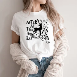 After All This Time Always T Shirt Women Deer Graphic Tees Funny Inspired Quote Shirt Harajuku Aesthetic Clothes Casual Tops Tee