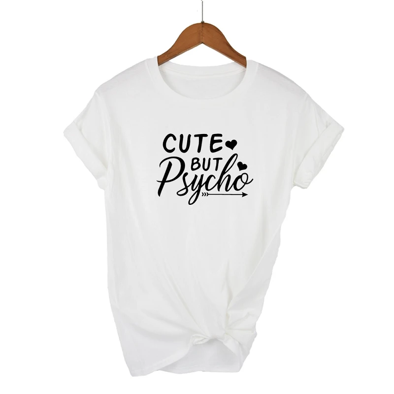 Harajuku T-shirt Top Camisetas Mujer CUTE BUT PSYCHO Letter Printed T-shirt Ladies Short-sleeved O-neck Casual T-shirt