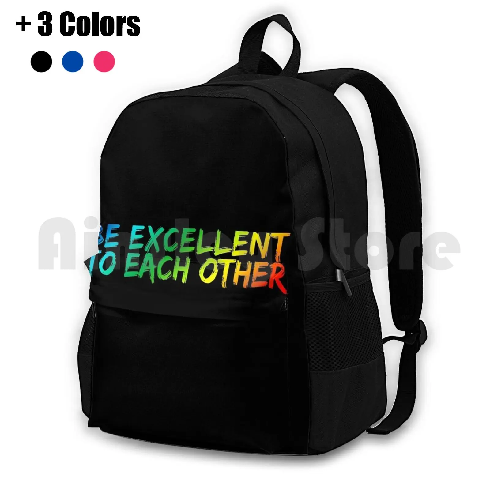 Be Excellent To Each Other Outdoor Hiking Backpack Waterproof Camping Travel Be Excellent To Each Other Party On Dudes Bill And