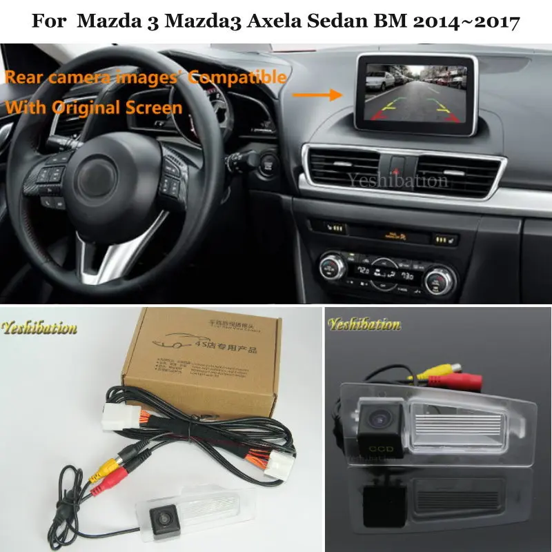 

Yeshibation Car Rear View Reverse Camera Sets For Mazda 3 Mazda3 Axela Sedan BM 2014~2017 RCA & Original Screen Compatible