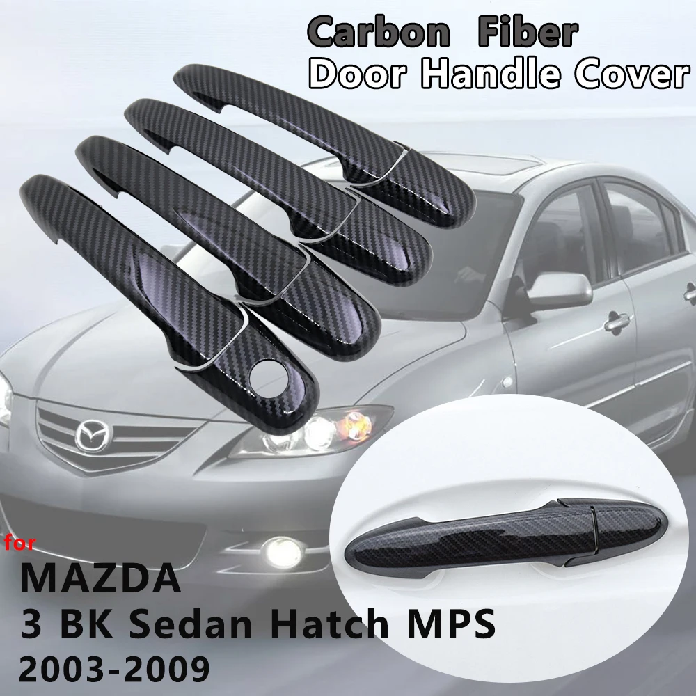 

4pcs Carbon Fiber Door Handle Cover Catch Trim Car Cap Accessories for Mazda 3 BK Sedan Hatch MPS 2003 2004 2005 2006 2007 2008