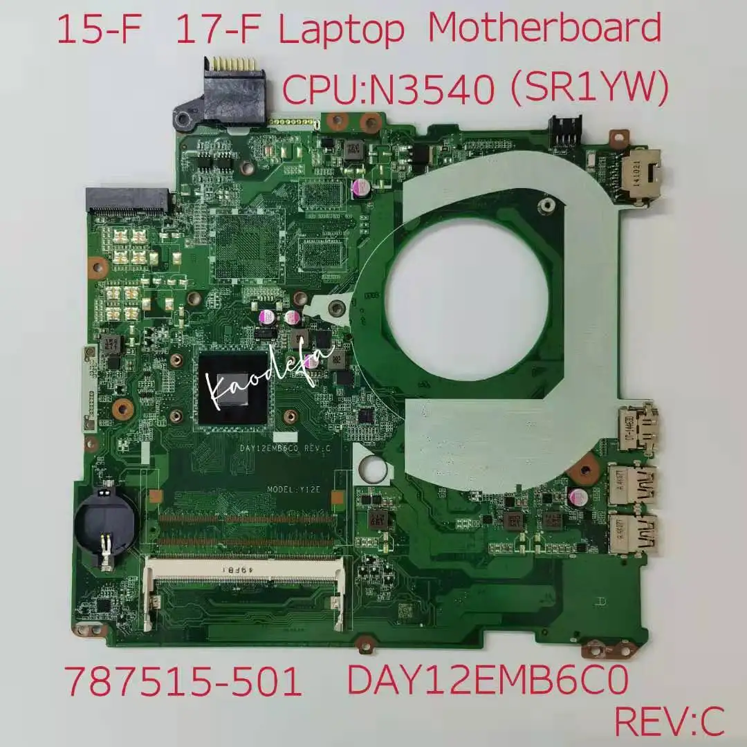 787515-501 787515-001 for 15-F 17-F Laptop Motherboard with SR1YW N3540 CPU DAY12EMB6C0 working well