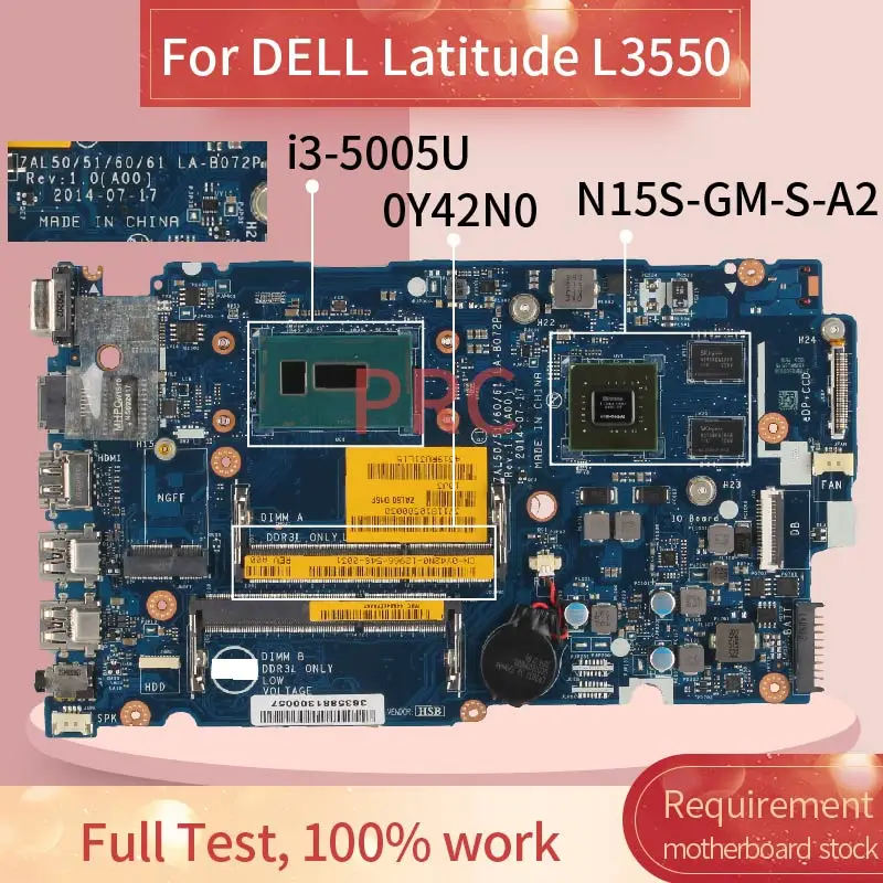 

CN-0Y42N0 0Y42N0 For DELL Latitude L3550 i3-5005U Laptop Motherboard LA-D072P SR244 N15S-GM-S-A2 DDR3 Notebook Mainboard