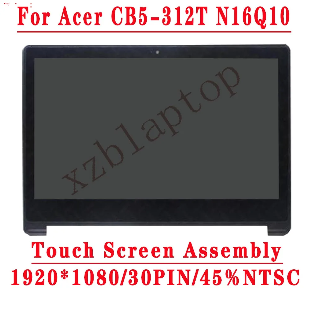 

13,3-дюймовый ЖК-экран с сенсорным экраном + рамкой для Acer CB5-312T N16Q10 сенсорный экран в сборе NV133FHM-N42 13,3 дюйма 1920*1080 IPS EDP ЖК-дисплей