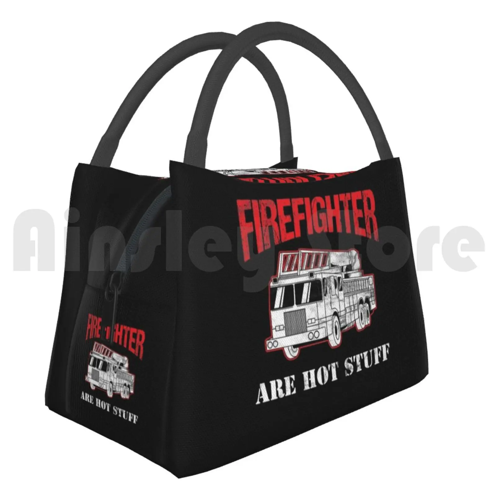 

Portable Insulation Bag Firefighters Are Hot Stuff Birthday Gift Tee Firefighter Fireman Fire Fighter Fire Firemen