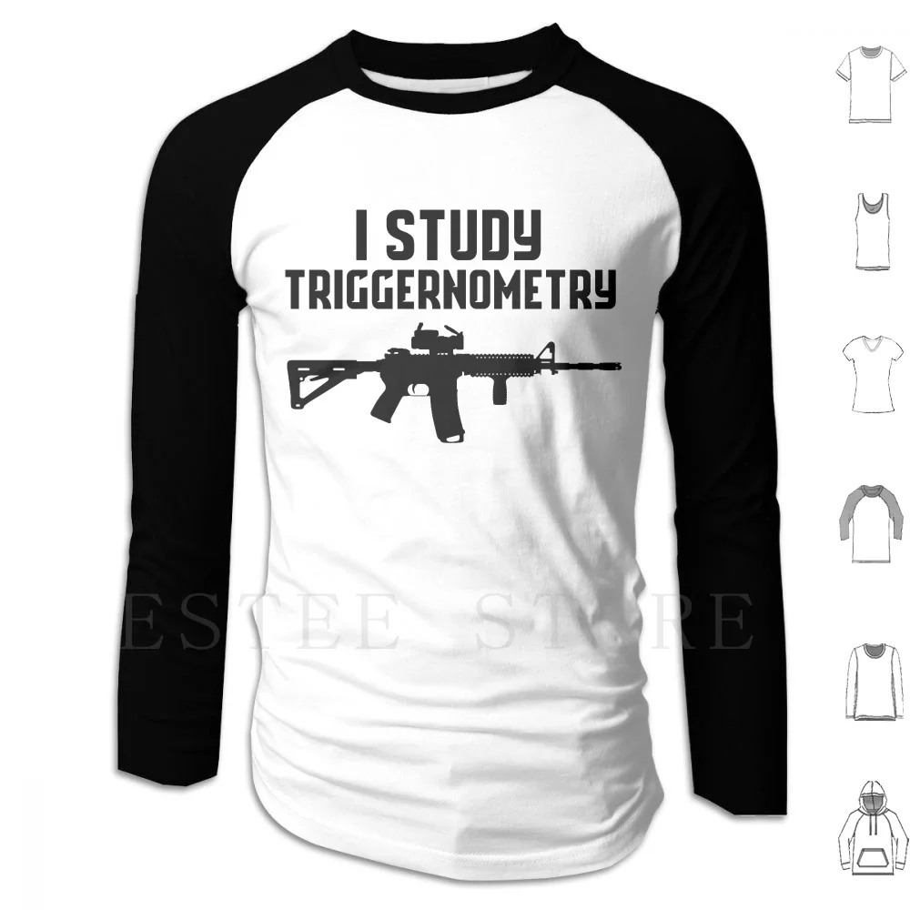 I Study Triggernometry Shirt , Cool Tactical Gun Tshirt Hoodies Gun Pro Gun 2nd Amendment Funny Conservative