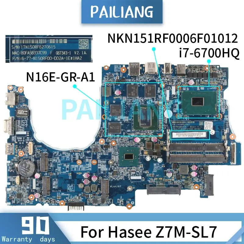 

Mainboard For Hasee Z7M-SL7 i7-6700HQ Laptop motherboadrd NKN151RF N16E-GR-A1 DDR3 Tested OK