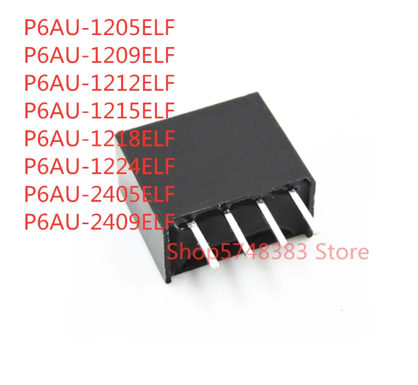 

10PCS P6AU-1205ELF P6AU-1209ELF P6AU-1212ELF P6AU-1215ELF P6AU-1218ELF P6AU-1224ELF SIP-4