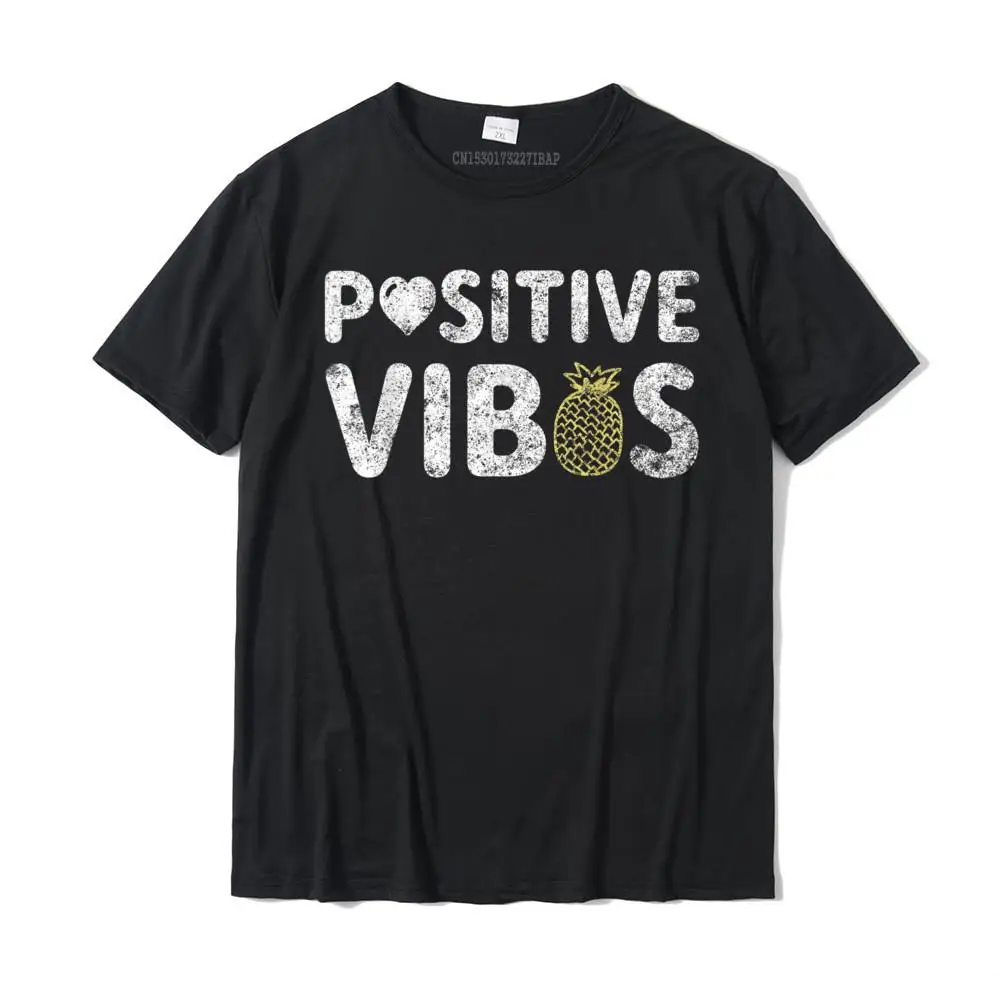 Pineapple Positive Vibes Infertility And IVF T-Shirt T-Shirt Cotton T Shirts For Men Custom Tops Tees Wholesale Printed On