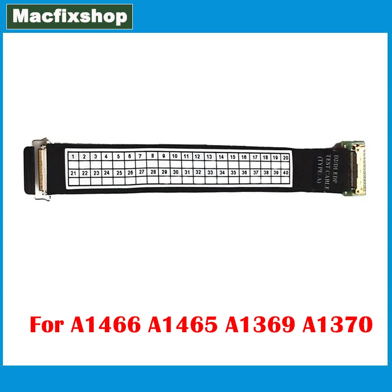 

Laptop LCD Screen Display Test Extension Cable For MacBook Air 11" 13" A1466 A1465 A1369 A1370 LCD LED Screen Test Flex Cable
