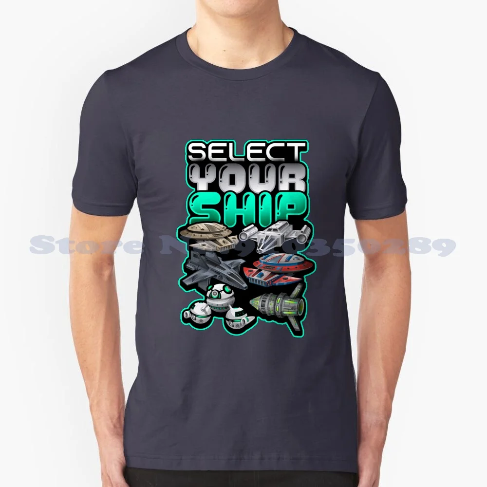 Select Your Ship Funny Spaceship Shirt 100% Cotton T-Shirt Outer Space Spaceship Astronaut Spaceman Galaxy Interstellar Space