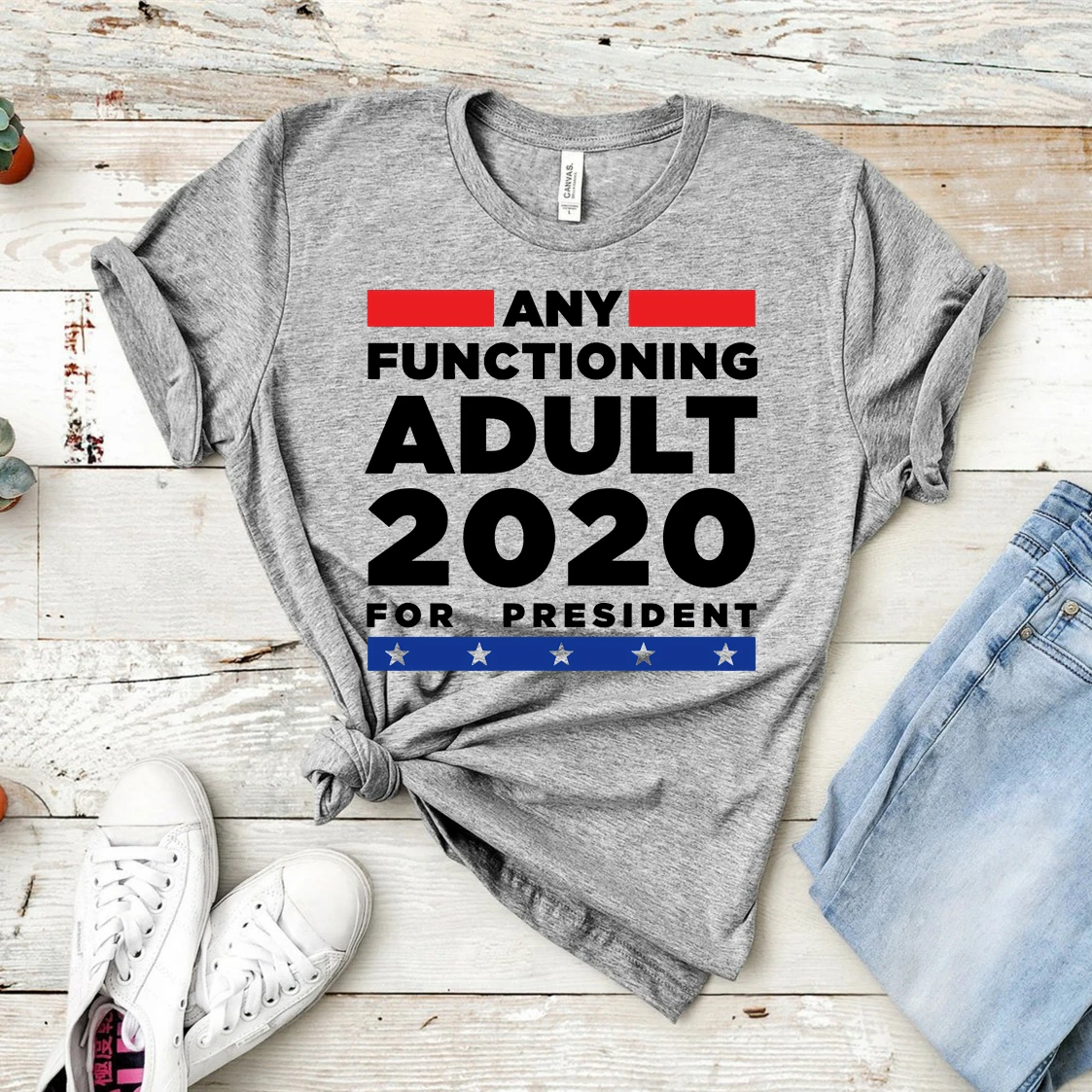 Any Functioning Adult 2020 Shirt Political Humor Liberal Shirts Conservative T-Shirt Anti Trump Political Tshirt