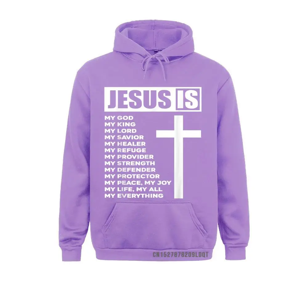 Classic Men/Women Hoodies Jesus Is My All My Everything My God Lord Savior Sweatshirts Long Sleeve Sportswears Casual