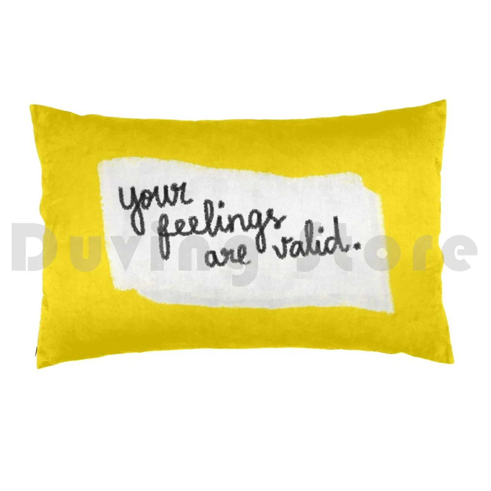 Your Feelings Are Valid-Inspirational Sweet Quote Pillow Case Printed 50x75 Quote Assertive Question