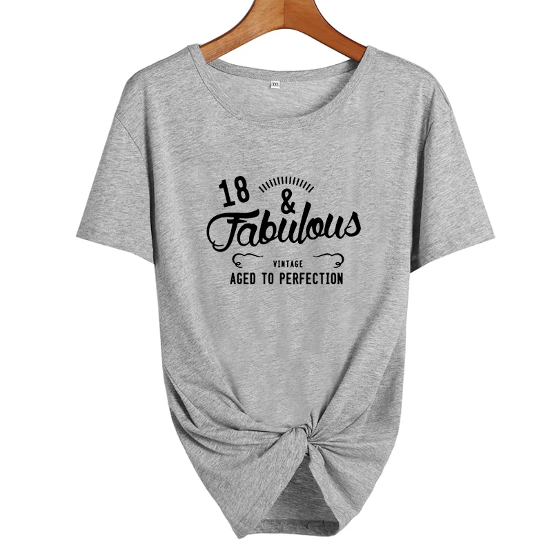 18 and Fabulous Aged To Perfection Birthday Party Shirt Funny Graphic Cotton Women Tshirt Short Sleeve Tees O Neck Girl Clothing