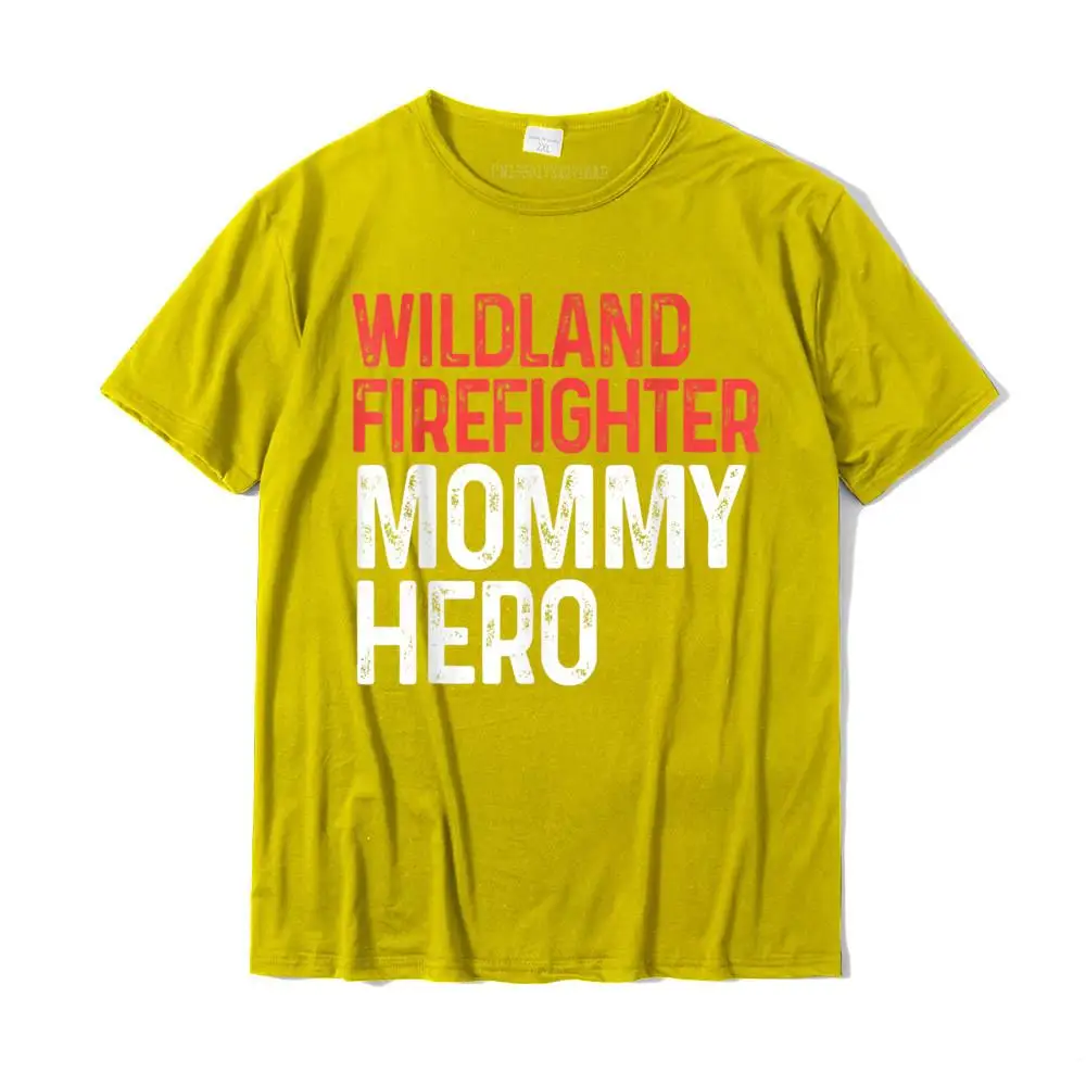 Wildland Firefighter Mommy Firefighting Fireman T-Shirt Top T-shirts Printed On Hot Sale Man Tops T Shirt Printed On Cotton