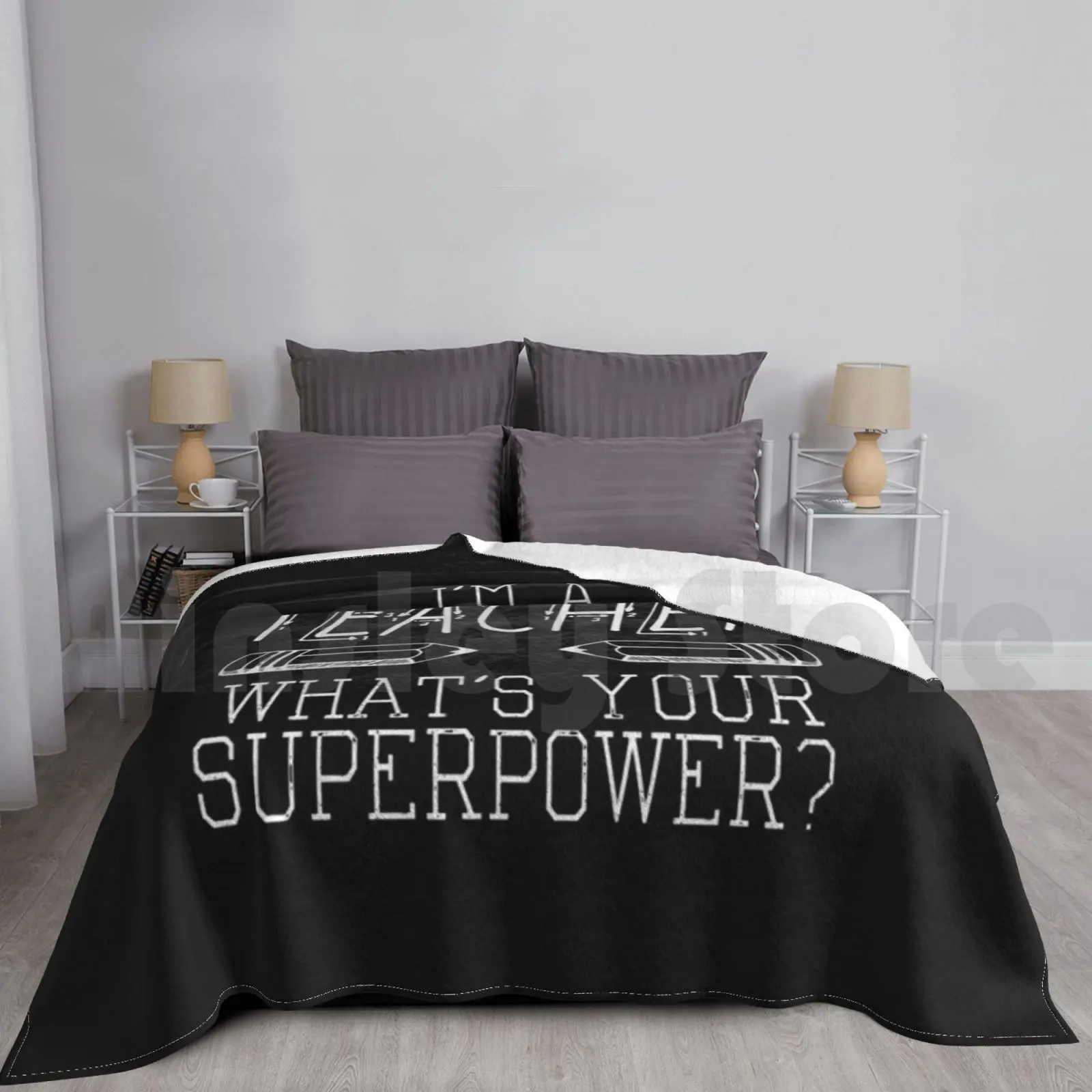 I'm A Teacher , What's Your Superpower ? Blanket Super Soft Warm Light Thin Teacher Gift Gift For Teacher School