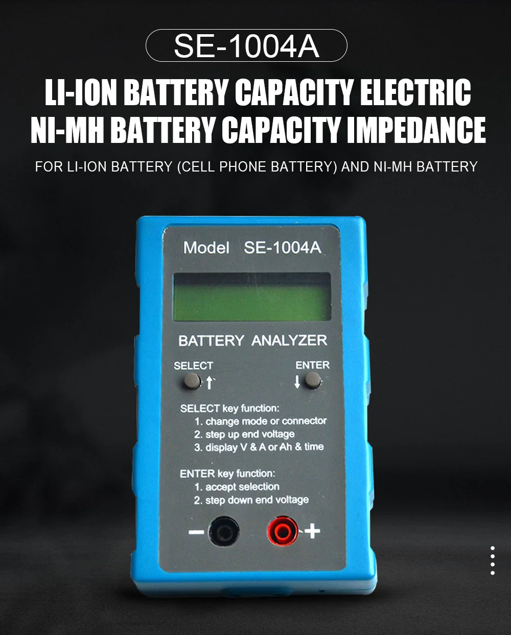 

SE-1004A Li-ion Battery Capacity Electrical the impedance of the battery capacity Ni-MH