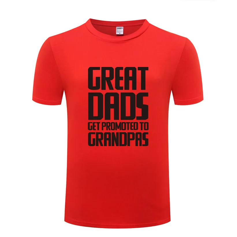 Great Dads Get Promoted To Grandpas T Shirt Men Funny Cotton Short Sleeve Tshirt Novelty T-Shirt for Men Tops Father's Day Gift