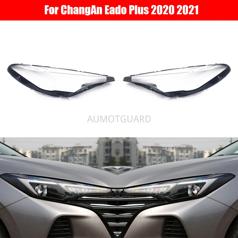 

Headlight Cover For ChangAn Eado Plus 2020 2021 Car Headlamp Lens Replacement Auto Shell