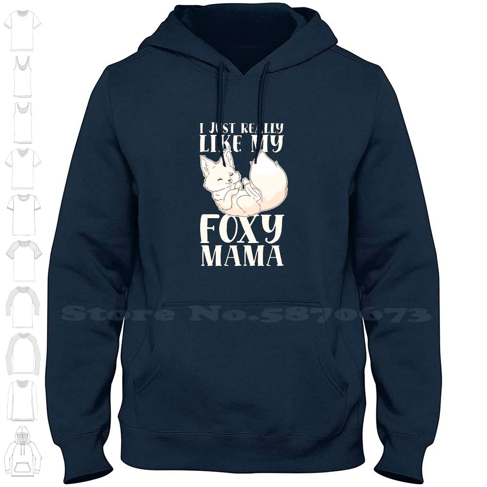 I Just Really Like My Foxy Mama White Fox Animal 100% Cotton Hoodie T-Shirt Foxy Mama Baby Fox Arctic Fox Foxes Animals Nature