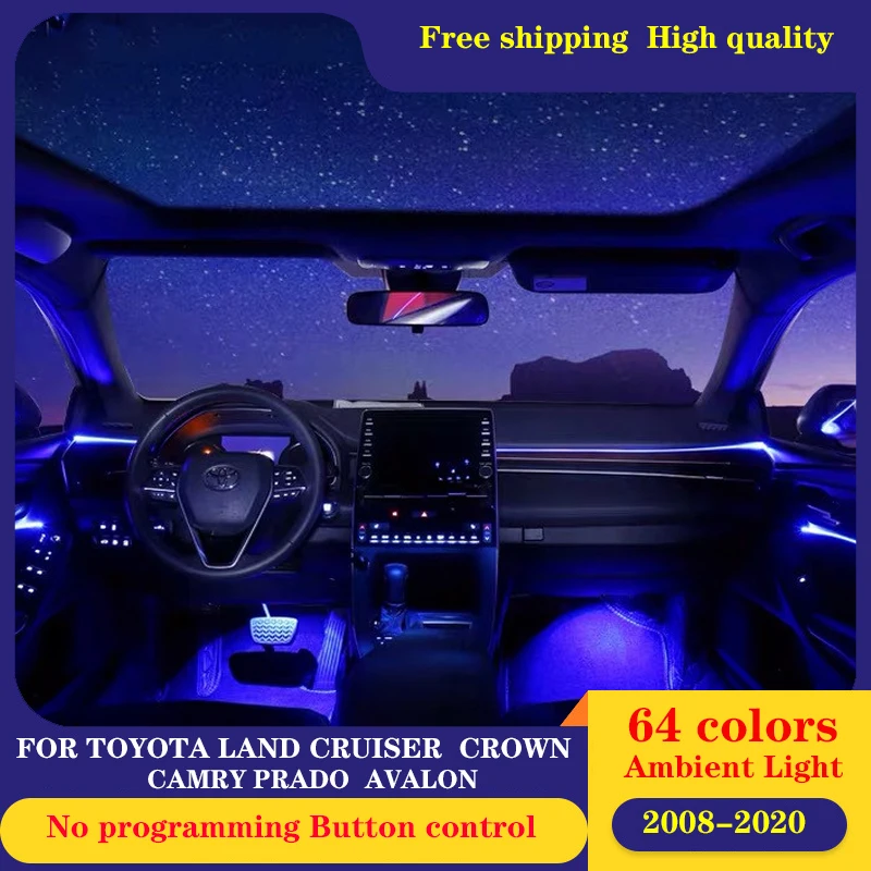 64 colors LED Ambient light For Toyota CAMRY Ambient lamp lights for LAND CRUISER HIGHLANDER RAV4 PRADO CROWN Illuminated 08-20