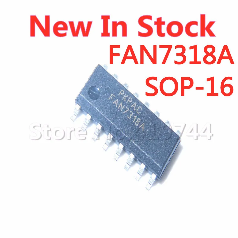 

5PCS/LOT FAN7318AMX FAN7318A SOP-16 LCD backlight power management chipp In Stock NEW original IC