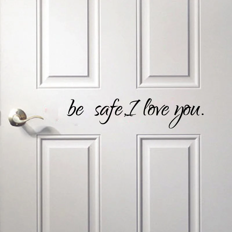 Be Safe, I Love You Door Sticker Decal Vinyl Family Love Qutoe Front Door Decal Sticker Vinyl Decor