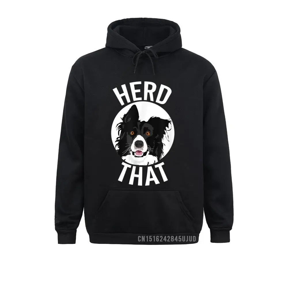 Funny Herd That Border Collie Pullover Animal Lover Dog Design Hoodies High Quality Long Sleeve Men Sweatshirts Clothes