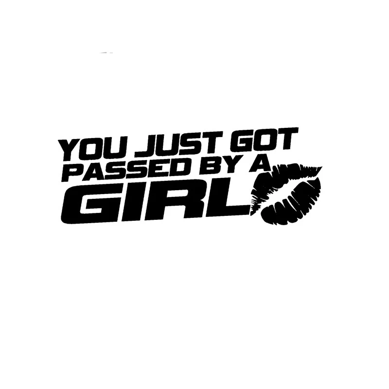 

YOU JUST GOT PASSED BY A GIRL Funny Car Sticker Automobiles Motorcycles Exterior Accessories Vinyl Decals for Bmw Audi