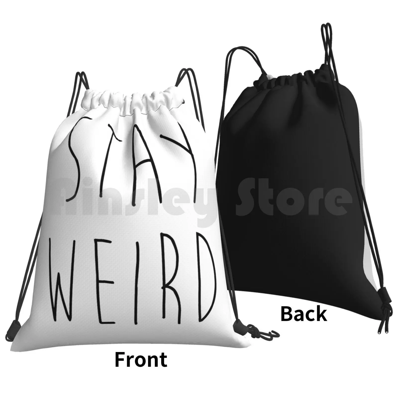 Stay Weird Funny Quote Backpack Drawstring Bag Riding Climbing Gym Bag Funny Humour Jokes Fun Slogan Cool Hipster Quotes