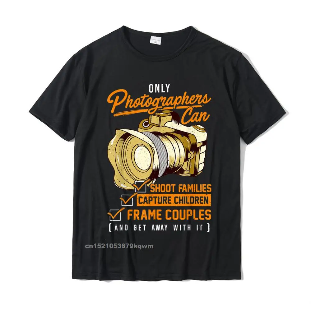 Funny Photographers Photography Camera Sayings Quote T-Shirt New Design Print Tees Cotton Tshirts For Boys Printed