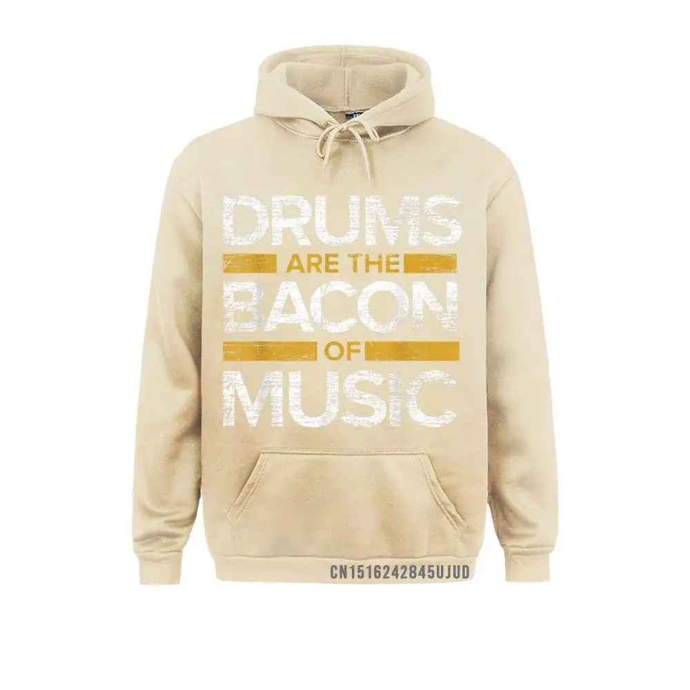 Drums Are The Bacon Of Music Drummer Drums Pullover Sweatshirts Hoodies Long Sleeve High Quality Moto Biker Clothes Men's