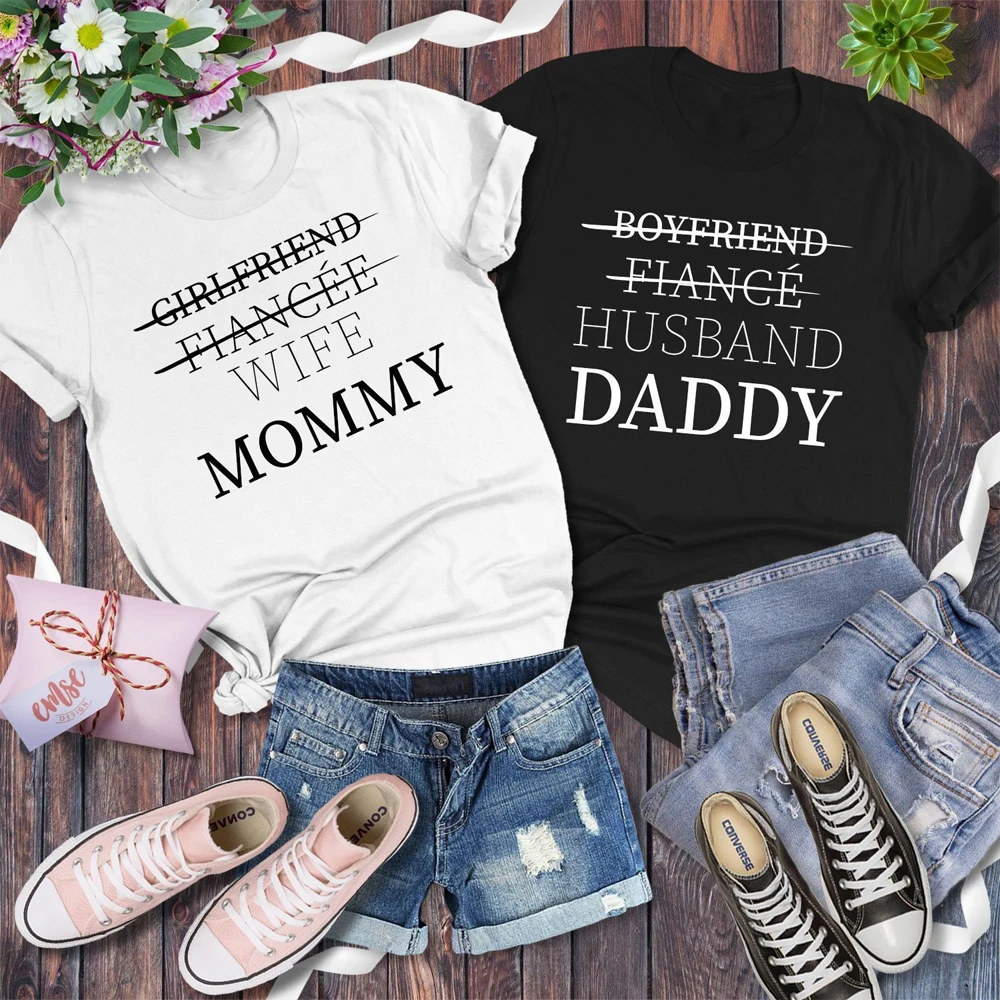 Girlfriend Fiancee Wife Mommy And Boyfriend Fiance Husband Daddy Couples T-shirt Funny Women Pregnancy Announcement Tees Tops