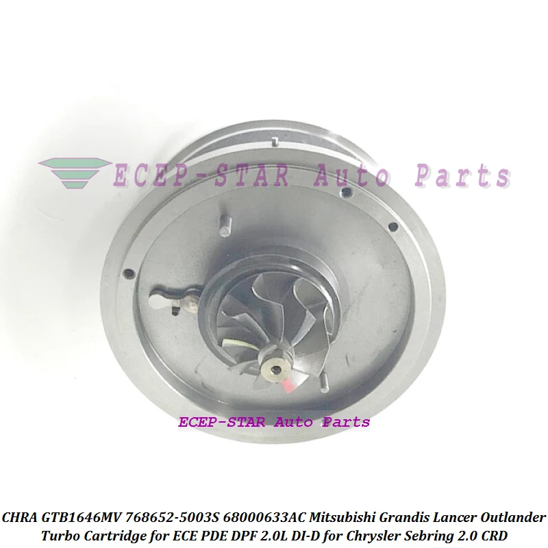 Turbo Cartridge CHRA GTB1646MV 768652 768652-5001S 68000633AB Core For Mitsubishi Grandis Lancer Outlander ECE PDE DPF 2.0L DI-D