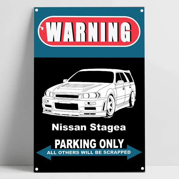 Nissan Stagea WGNC34 Masa Kit Parking Only Tin Sign Bar Pub Home GarageMetal Poster Wall Art Decor Poster