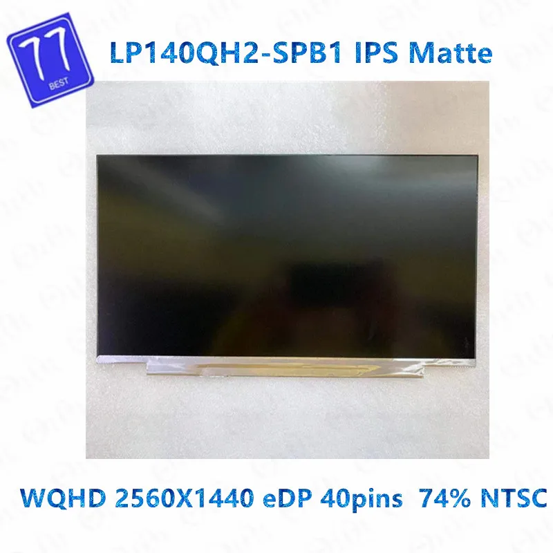 14.0" For Thinkpad X1 Carbon T480S LCD LED Screen matrix eDP 40 pins LP140QH2-SPB1 LP140QH2 (SP)(B1) FRU 00NY664 Matte