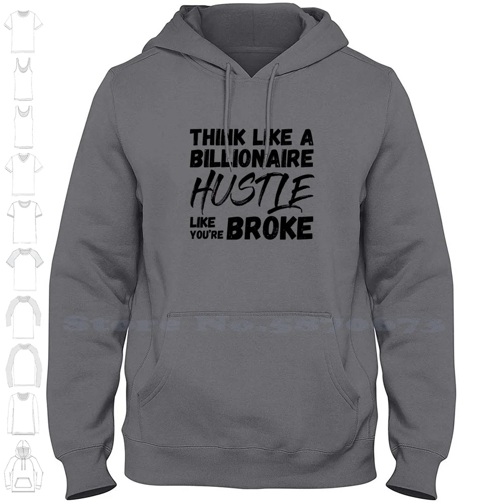 Think Like A Billionaire Hustle Like You're Broke | Hustle Long Sleeve Hoodie Sweatshirt Hustle Online Freelancer No Marketing