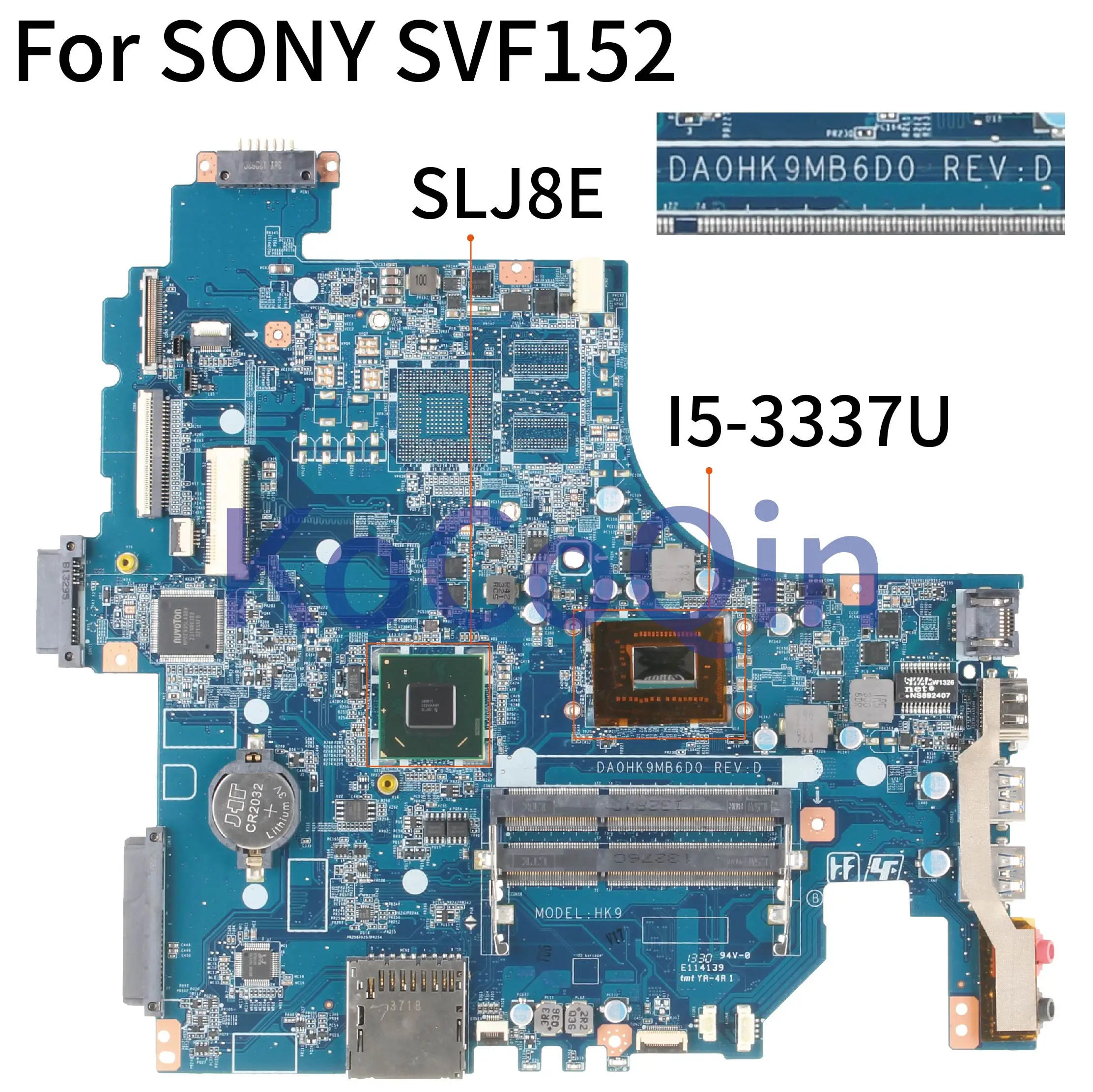 KoCoQin Laptop motherboard For SONY Vaio SVF152 Mainboard I5-3337U DA0HK9MB6D0 REV:D HK9 DDR3