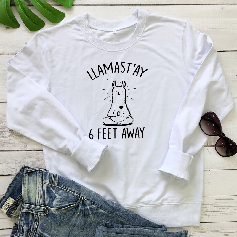 

Llamast'ay 6 Feet Away Sweatshirt Women Sarcastic Quarantine Meditation Sweatshirts Funny 90s Jumper Graphic Yoga Pullovers