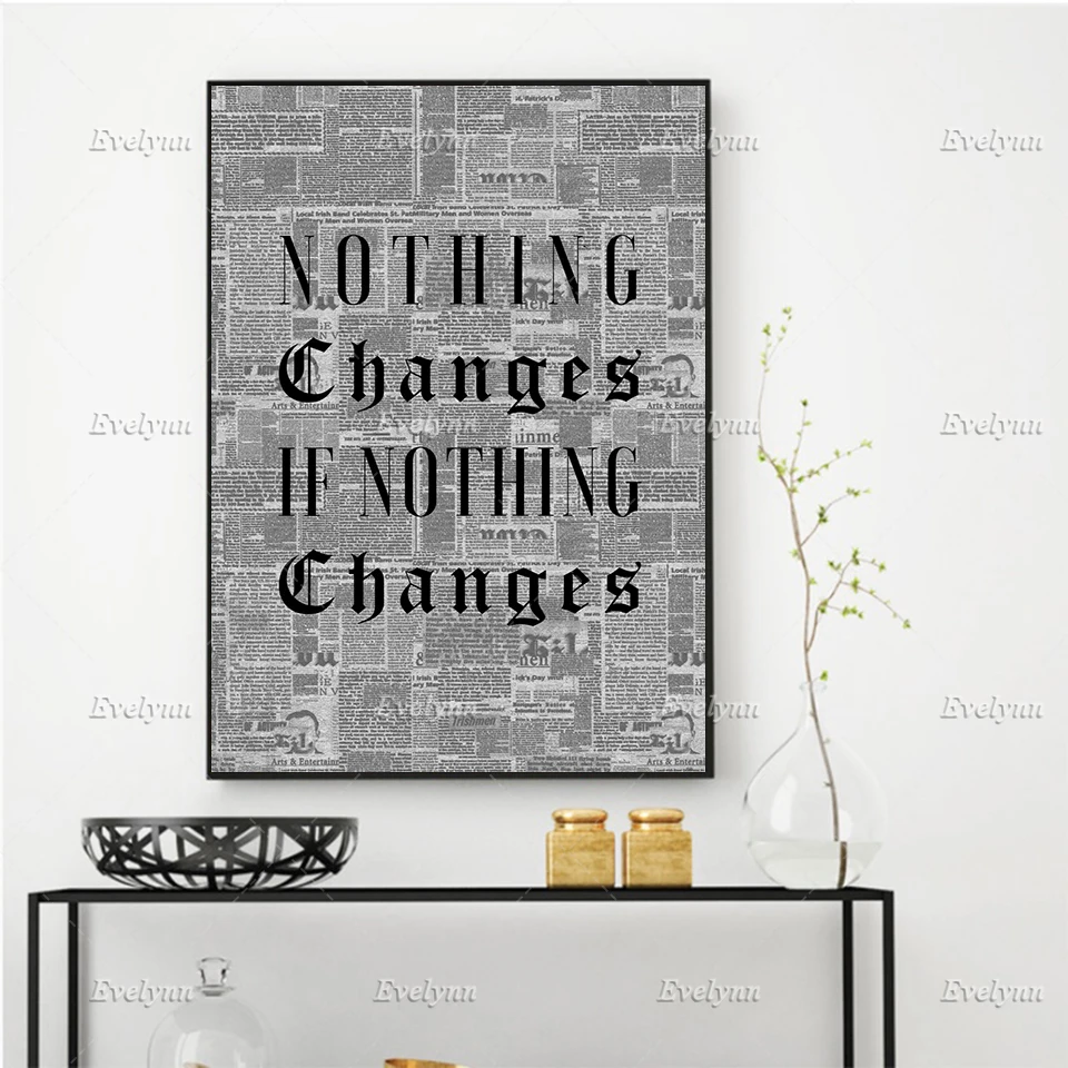 Hd Print Motivational Wall Art Canvas Painting Nothing Changes Quote Poster Newspaper Modular Picture Bedroom Office Home Decor