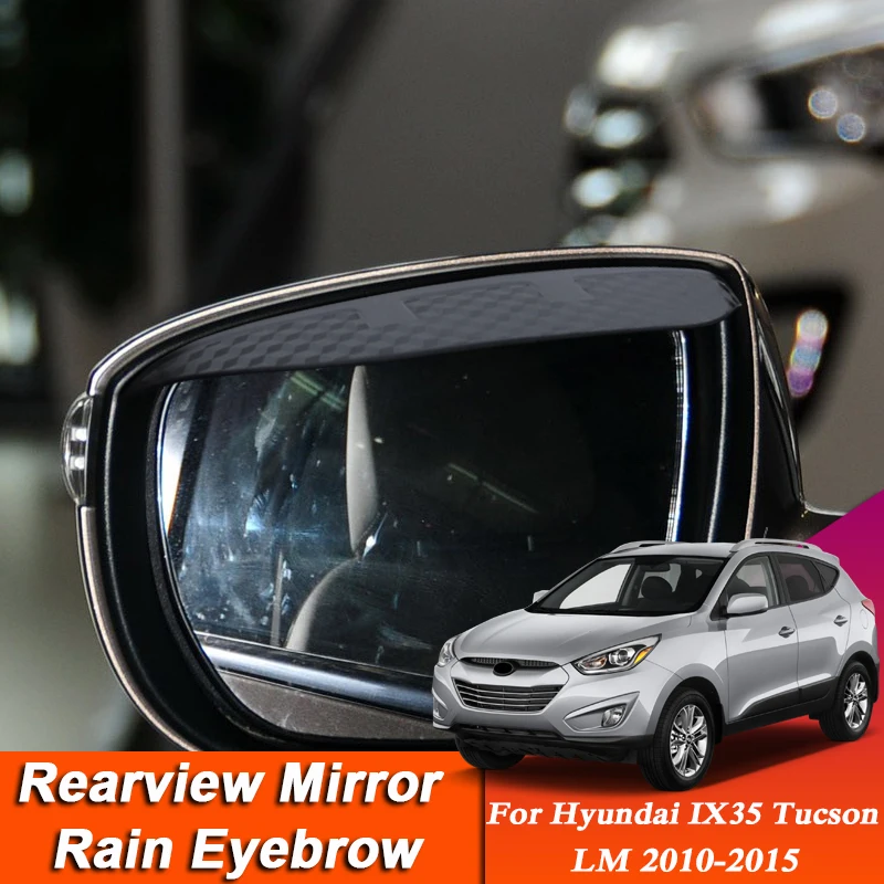 

Car-styling For Hyundai IX35 Tucson LM 2010-2015 Carbon Fiber Rearview Mirror Eyebrow Rain Shield Anti-rain Cover Accessory